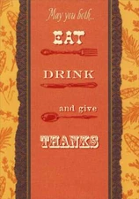 Designer Greetings Eat Drink and Give Thanks Thanksgiving Card for Both of You