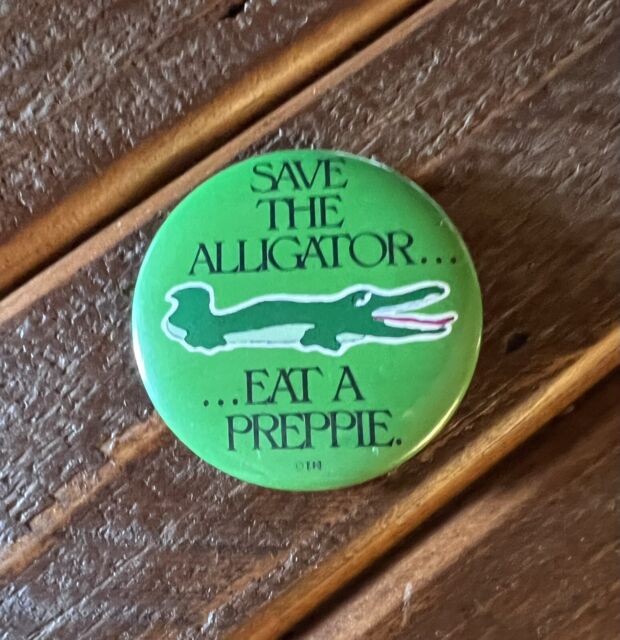Vintage SAVE THE ALLIGATOR EAT A PREPPIE Pin / Pinback Green Button 1980s IZOD Vintage SAVE THE ALLIGATOR EAT A PREPPIE Pin / Pinback Green Button 1980s IZOD