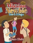 Mission Newbie: How It All Began by Obiora Okeke (Paperback / softback, 2013)