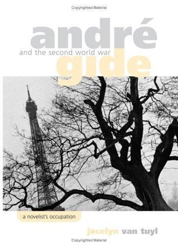 André Gide and the Second World War: A Novelist's Occupation, Van Tuyl, Jocelyn, - Picture 1 of 1