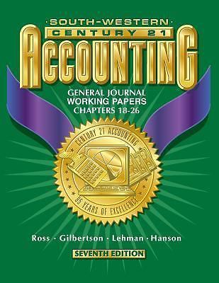Century 21 Accounting 7E General Journal Approach - Working Papers Chapters 18..