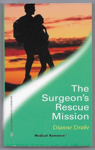 The Surgeon's Rescue Mission by Dianne Drake  Medical Romance - Picture 1 of 2