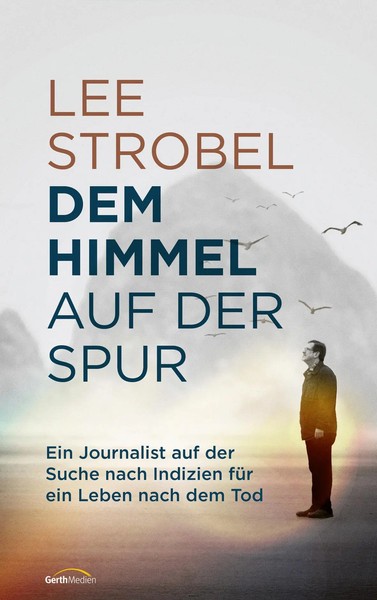 Dem Himmel Auf Der Spur | Lee Strobel | Deutsch | Buch | 368 S. | 2023-image