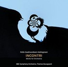 Holmgreen INCONTRI BBC Symphony Orchestra Thomas Dausgaard Dacapo 8226120