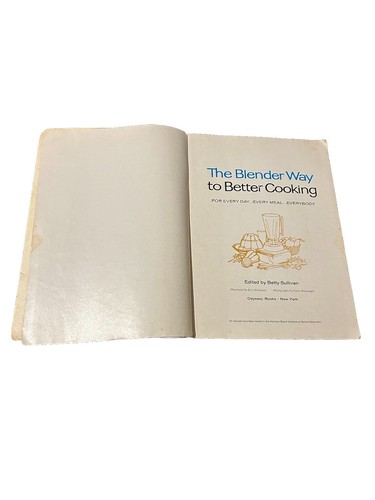 The Blender Way to Better Cooking Cookbook Betty Sullivan – First Edition PB Vtg - Foto 5 di 22