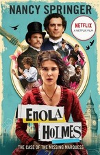 Enola Holmes: The Case of the Missing Marquess Now a Netflix film, starring M...