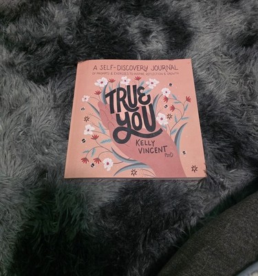 True You: A Self-Discovery Journal of Prompts and Exercises to Inspire Reflectio