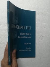 Ethnographic Eyes: A Teacher's Guide to Classroom Observation