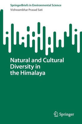Natural and Cultural Diversity in the Himalaya | Vishwambhar Prasad Sati | Buch