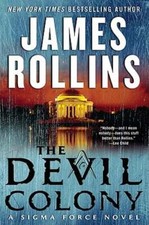 The Devil Colony: A SIGMA Force Novel by James Rollins: New