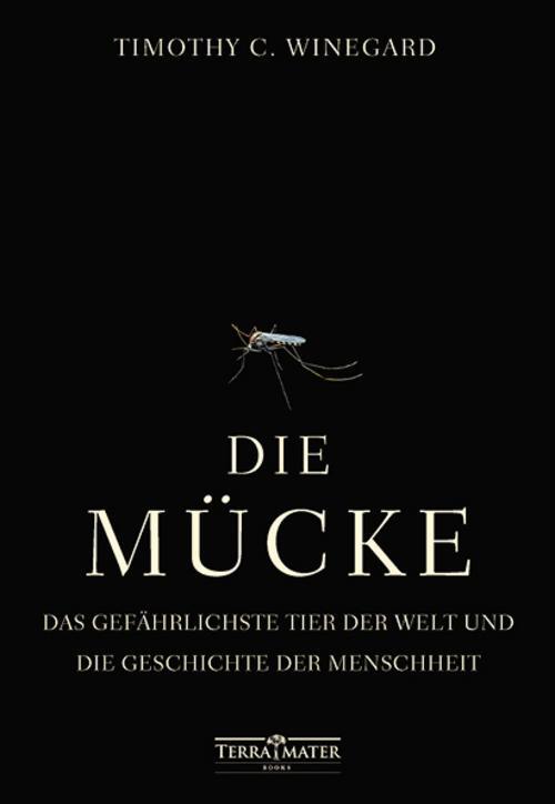 Thumbnail - Timothy C. Winegard / Die Mücke9783990550229