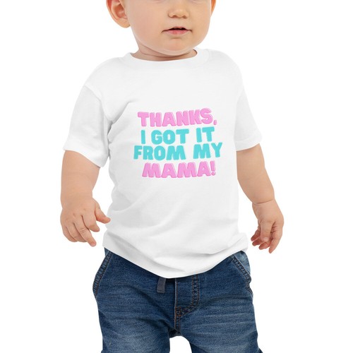 Thanks, I got it from my mama - Unisex Boys Girls - Baby Jersey Short Sleeve Tee - Picture 4 of 6