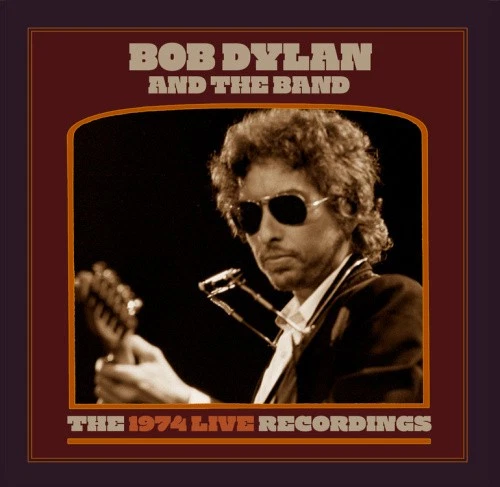 The 1974 Live Recordings by Bob Dylan [CD]