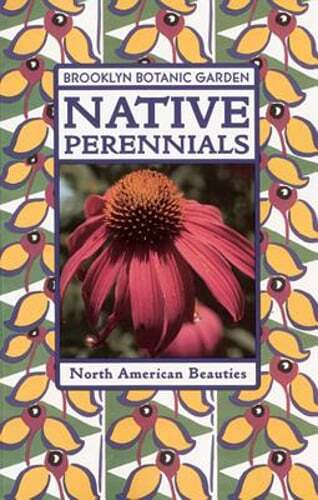 Native Perennials by Brooklyn Botantical Gardens: Used