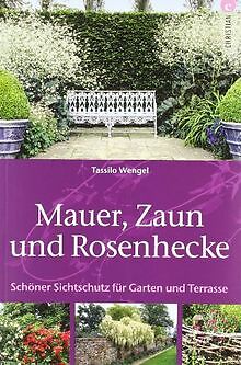 Mauer, Zaun und Rosenhecke: Schöner Sichtschutz für... | Buch | Zustand sehr gut - Bild 1 von 1