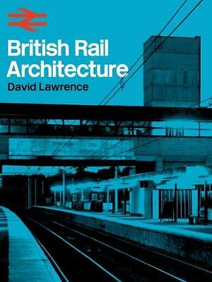 British Rail Architecture by David Lawrence (Hardcover, 2018)