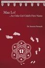 Maa Lo...an Odia Girl Child's First Name by Dr Suneeta Patnayak (Paperback / softback, 2014)