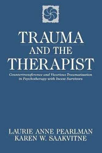 Trauma and the Therapist: Countertransference and Vicarious Traumatization in - Picture 1 of 1