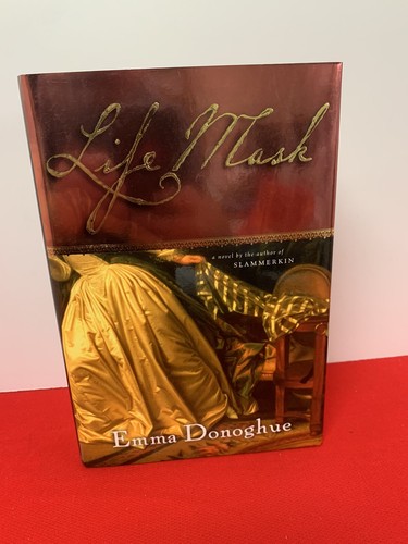 Life Mask by Emma Donoghue (2004, Hardcover)