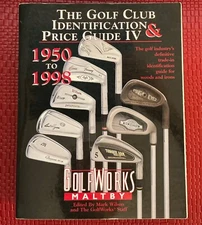 The GOLF CLUB Identification and Price Guide IV, Mark Wilson Golf Works PB 1999