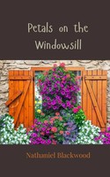 Nathaniel Blackwood | Petals On The Windowsill | Taschenbuch | Englisch (2025)