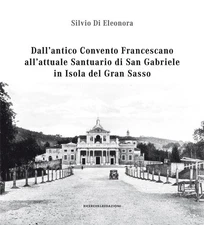 Silvio Di Eleon Dall'antico convento francescano all'attuale santuar (Paperback)
