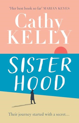 Sisterhood - Hardback NEW Kelly, Cathy 14/12/2023