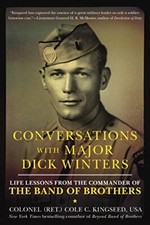 Conversations with Major Dick Winters: Life Lessons from the Commander of the...