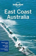 Lonely Planet East Coast Australia (Travel Guide), Worby, Meg,Sheward, Tamara,Mo