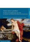 Amor sacro e profano von Valeska Rosen und Jörn Steigerwald (2013, Gebundene Ausgabe)