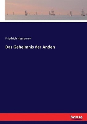Das Geheimnis der Anden by Friedrich Hassaurek (German) Paperback Book