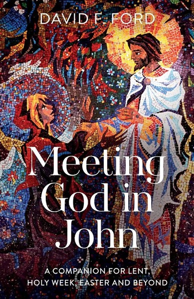 Meeting God In John | A Companion For Lent, Holy Week, Easter And Beyond | Ford-image