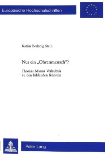 Thumbnail - Nur Ein "ohrenmensch"? Thomas Manns Verhältnis Zu Den Bildenden