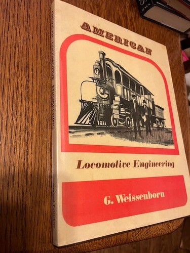 American Locomotive Engineering & Railway Mechanism 1973 G Weissenborn