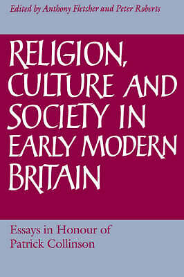 Religion, Culture and Society in Early Modern Britain Fletcher Roberts Paperback