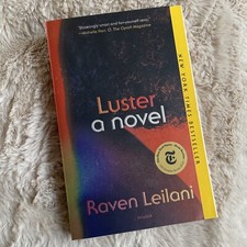 Luster : A Novel by Raven Leilani (2021, Trade Paperback)