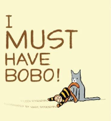 I Must Have Bobo! - 1442403772, Eileen Rosenthal, hardcover