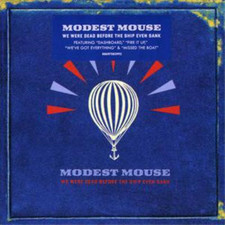 Modest Mouse We Were Dead Before the Ship Even Sank (CD) Album