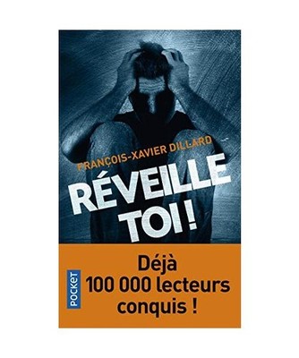Reveille-toi, Dillard, Francois-Xavi