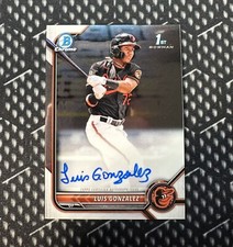 Luis Gonzales 1st Bowman Chrome 2022 Auto Baltimore Orioles Auto Graph Prospect