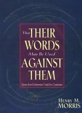 THAT THEIR WORDS MAY BE USED AGAINST THEM By Henry M. Morris - Hardcover *Mint*