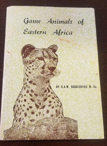 Game Animals of Eastern Africa by C A W Guggisberg - Pocket Book 1972 Good