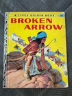 Rare Little Golden Book #299 Broken Arrow 1st Edition “A” Printing