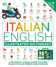 Italian - English Illustrated Dictionary: A Bilingual Visual Guide to Over 1...