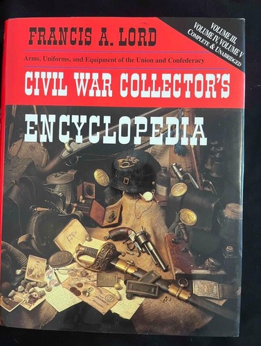 Civil War Collector's Encyclopedia Francis Lord Coffee Table Bk Volume III IV V - Picture 1 of 3