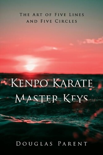 Douglas Parent Kenpo Karate Master Keys (taschenbuch) (us Import)