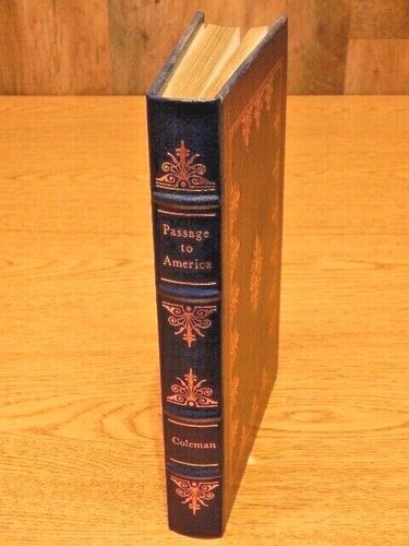 Passage to America A history of emigrants....by Terry Coleman/ Easton Press - Picture 1 of 2