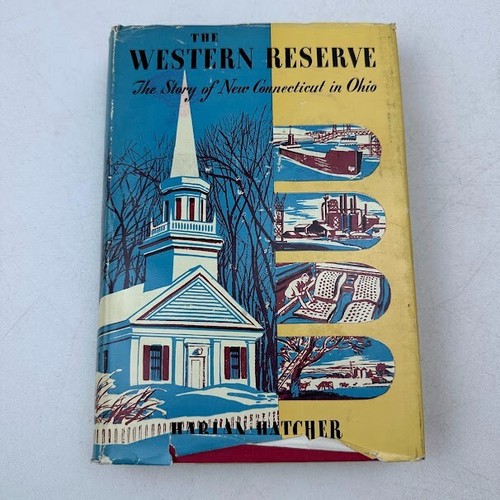 The Western Reserve Harlan Hatcher HC DJ 1949 Story of New Connecticut in Ohio