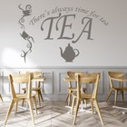 There's Always Time For Tea Kitchen Quote Wall Sticker WS-40861
