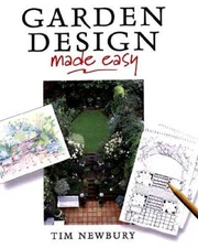 Garden Design Made Easy - Hardcover By Newbury, Tim - GOOD